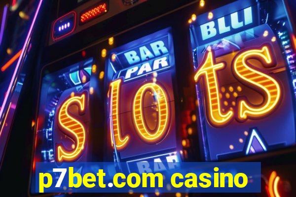 p7bet.com casino